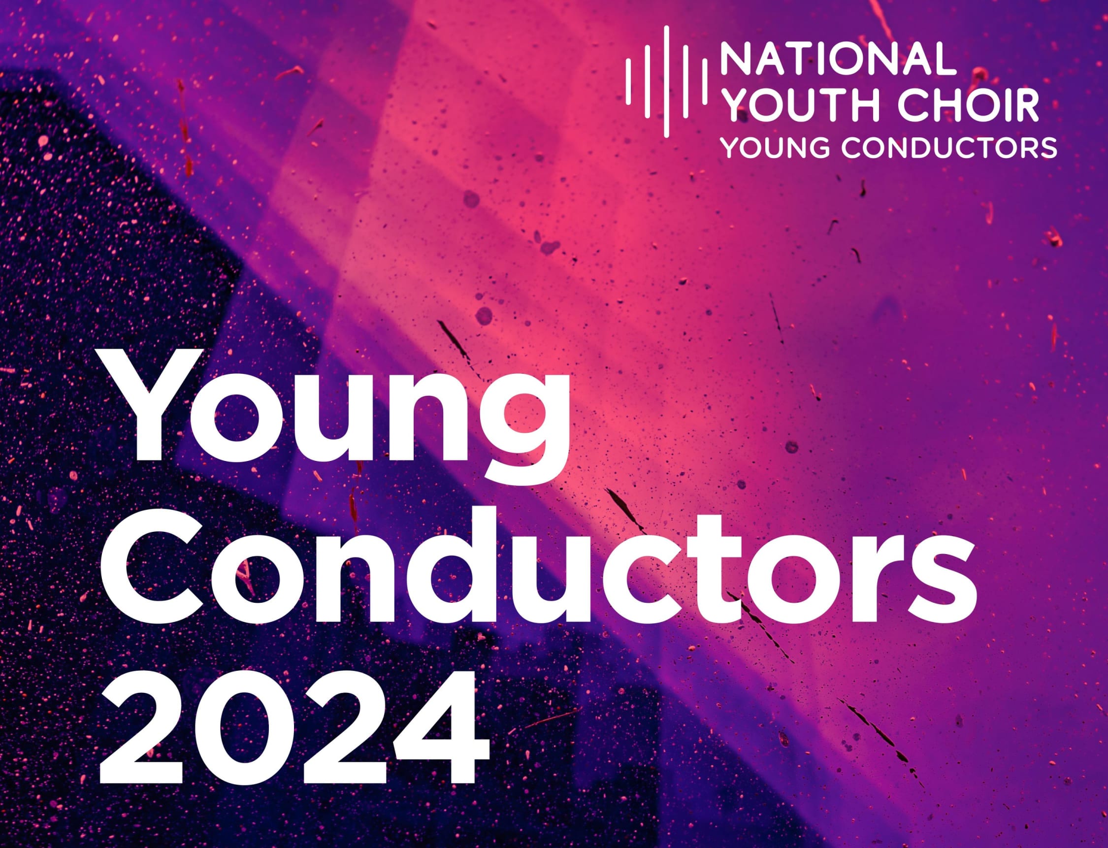 Graphic with text: National Youth Choir Young Conductors - Young Conductors 2024 with pink, purple and black abstract background